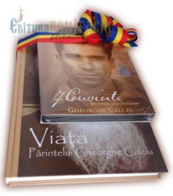 7Cuvinte și Viața Părintelui Gheorghe Calciu