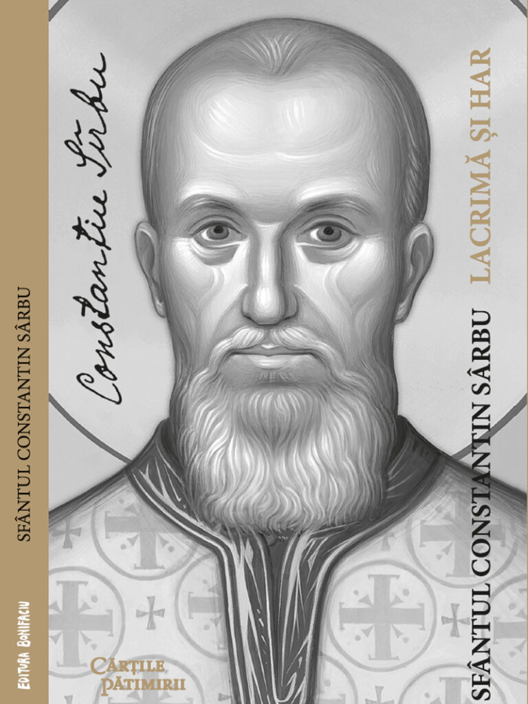 Lacrima si har - Sfantul Constantin Sarbu