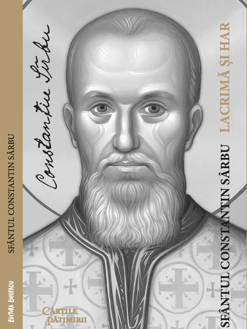 Lacrima si har - Sfantul Constantin Sarbu