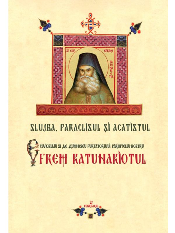 Slujba Sfantului Efrem Katunakiotul_librariabonifaciu