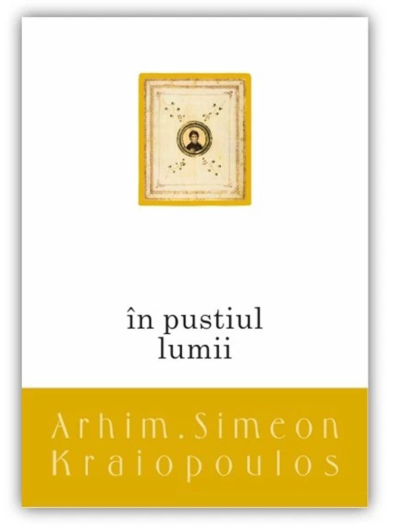in pustiul lumii simeon kraiopoulos 30 IN PUSTIUL LUMII DE ARHIM. SIMEON KRAIOPOULOS