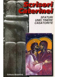 SCRISORI CATERINEI, SFATURI UNEI TINERE CASATORITE