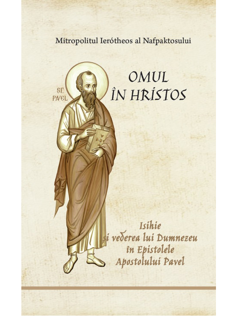 Sfantul Apostol Pavel, omul in Hristos