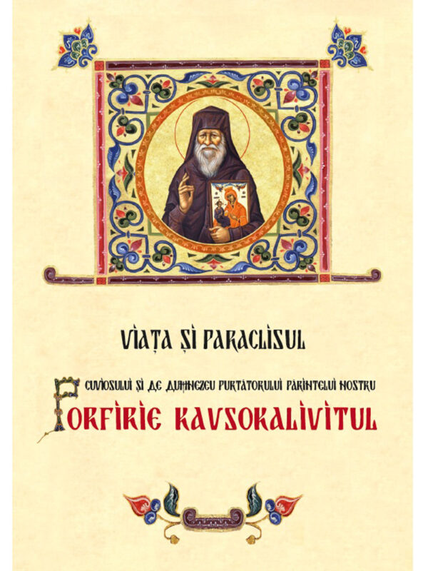Viata si Paraclisul Sfantului Porfirie KAVSOKALIVITUL