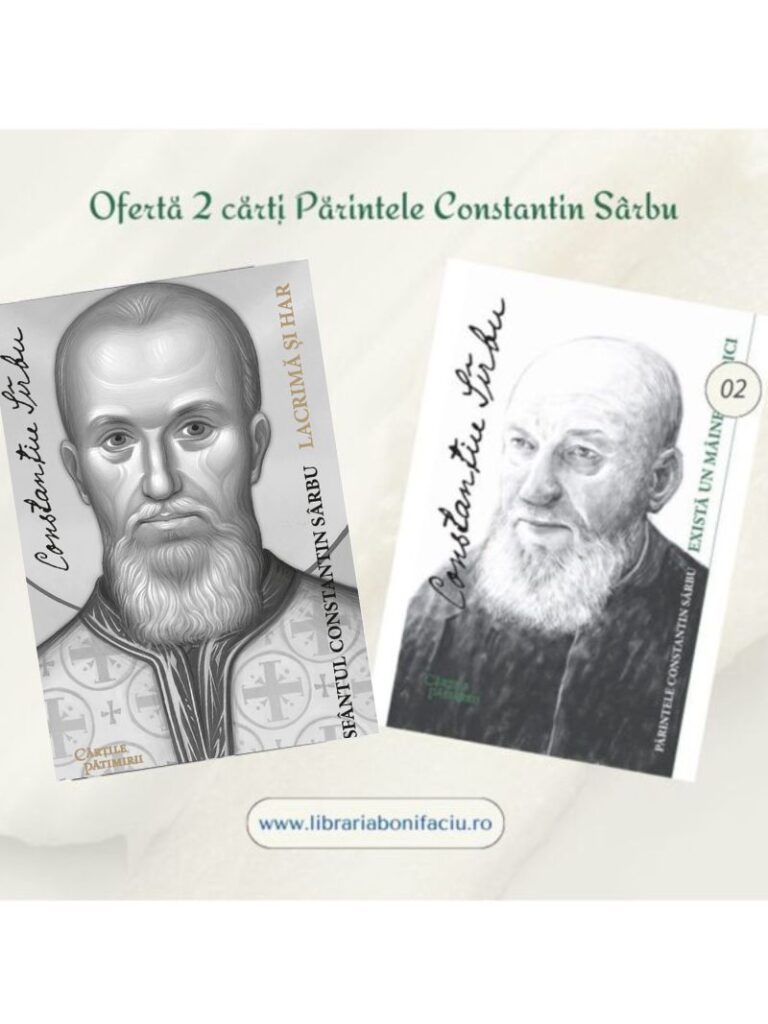 Oferta 2 carti Sfantul Constantin Sarbu - Lacrima si har, Exista un maine Oferta 2 carti Sfantul Constantin Sarbu - Lacrima si har, Exista un maine