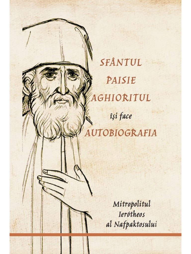 Sfântul Paisie isi face autobiografia_librariabonifaciu Sfântul Paisie Aghioritul isi face autobiografia Mitropolitul Ierótheos al Nafpaktosului şi Sfântului Vlasie